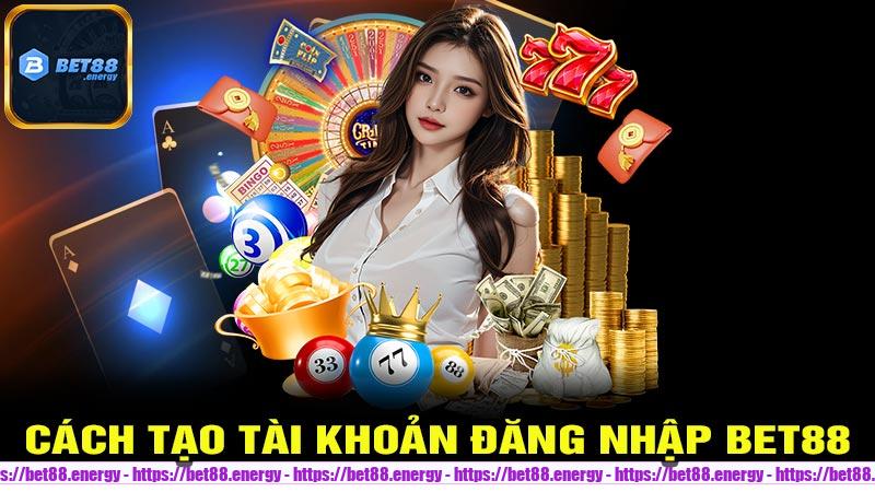 Cách tạo tài khoản Đăng Nhập Bet88