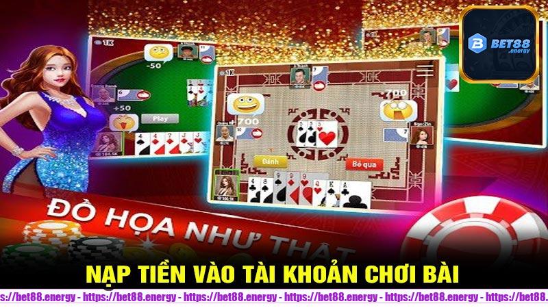 Nạp tiền vào tài khoản chơi bài